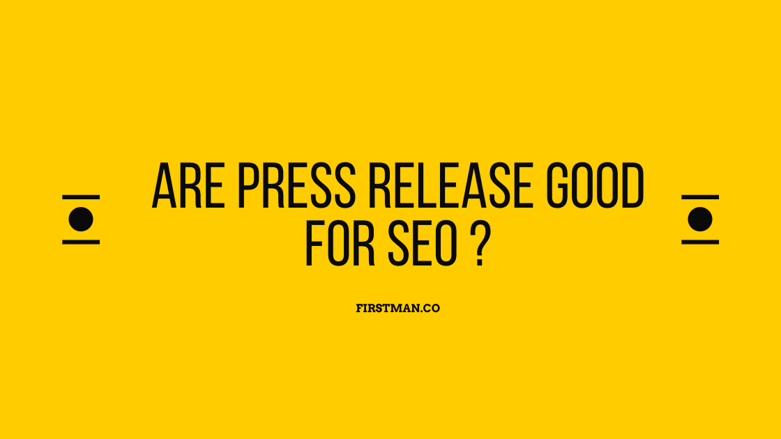 Are Press Release Good for SEO Are Press Release Good for SEO ?